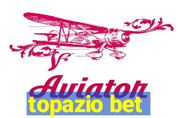 topazio bet